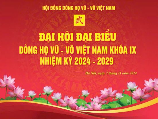 Video Clip Đại hội đại biểu Dòng họ Vũ - Võ Việt Nam lần thứ IX nhiệm kỳ 2024 - 2029